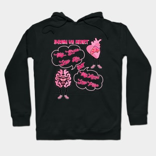 Brain vs Heart Hoodie